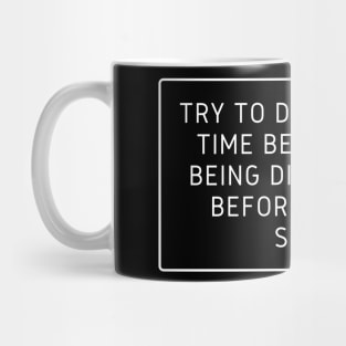 Try to do the 100th time better than being discouraged before you get start Mug